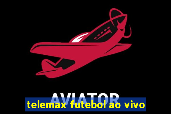 telemax futebol ao vivo